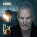 Sting – The Last Ship Expanded Edition 2LP