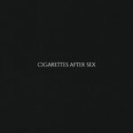 Cigarettes After Sex – Cigarettes After Sex LP